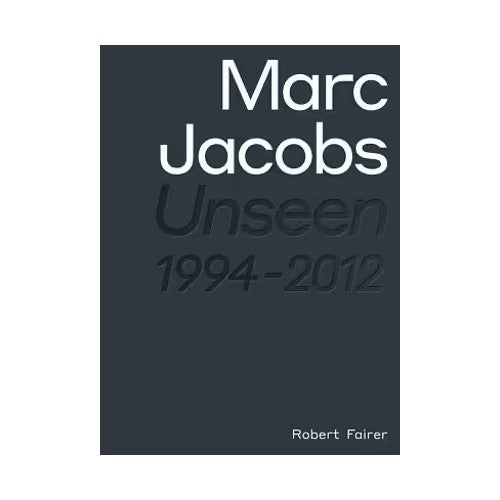 Marc Jacobs Unseen 1994-2012